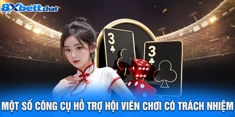 Một số công cụ hỗ trợ hội viên chơi có trách nhiệm